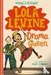 Brown, Monica - Lola Levine: Drama Queen