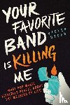Hyden, Steven - Your Favorite Band Is Killing Me