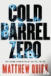 Matthew Quirk - Cold Barrel Zero