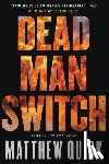 Quirk, Matthew - Dead Man Switch