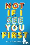 Lindstrom, Eric - Not If I See You First