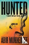 Mukherjee, Abir - Hunted: A Thriller