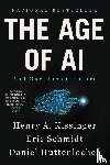 Kissinger, Henry A, Schmidt, Eric, Huttenlocher, Daniel - Kissinger, H: Age of AI