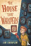 Thompson, Lin - The House That Whispers