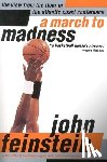 Feinstein, John - A March to Madness