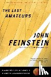Feinstein, John - The Last Amateurs