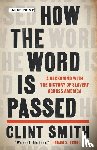 Smith, Clint - How the Word Is Passed