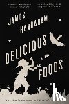Hannaham, James - Delicious Foods