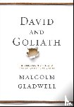 Gladwell, Malcolm - David and Goliath