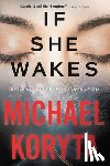 Koryta, Michael - If She Wakes
