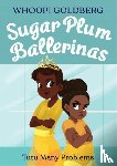 Goldberg, Whoopi, Underwood, Deborah - Sugar Plum Ballerinas: Tutu Many Problems (previously published as Terrible Terrel)
