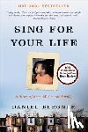 Bergner, Daniel - Sing for Your Life: A Story of Race, Music, and Family