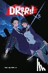 Narita, Ryohgo, Yasuda, Suzuhito - Durarara!, Vol. 5 (Novel)