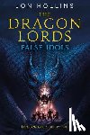 Hollins, Jon - The Dragon Lords: False Idols