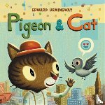 Hemingway, Edward - Pigeon & Cat