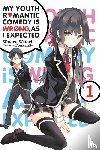 Watari, Wataru - My Youth Romantic Comedy Is Wrong, As I Expected, Vol. 1 (Novel)