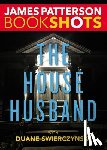 Patterson, James - The House Husband