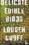 Groff, Lauren - Delicate Edible Birds