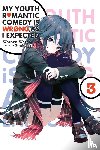Watari, Wataru - My Youth Romantic Comedy Is Wrong, As I Expected, Vol. 3 (Novel)