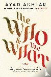 Akhtar, Ayad - The Who & The What
