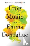 Donoghue, Emma - Frog Music
