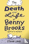 Long, Ethan - The Death and Life of Benny Brooks