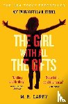 Carey, M. R. - GIRL W/ALL THE GIFTS