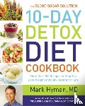 Hyman, MD - The Blood Sugar Solution 10-Day Detox Diet Cookbook