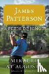 Patterson, James - MIRACLE AT AUGUSTA -LP