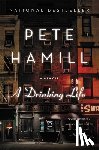 Hamill, Pete - A Drinking Life: A Memoir