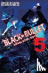 Kanzaki, Shiden - Black Bullet, Vol. 5 (light novel)