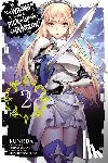 Omori, Fujino, Kunieda - Is It Wrong To Try To Pick Up Girls In a Dungeon?, Vol. 2 (Manga)