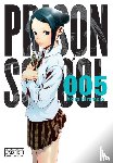 Hiramoto, Akira - Prison School, Vol. 5