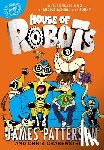 Patterson, James, Grabenstein, Chris - Patterson, J: House of Robots