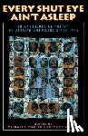Harper, Michael S. - Every Shut Eye Ain't Asleep: An Anthology of Poetry by African Americans Since 1945