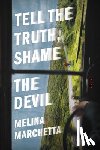 Melina Marchetta - Tell the Truth, Shame the Devil