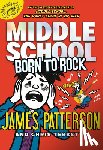 Patterson, James - Middle School: Born to Rock