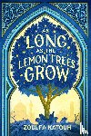 Katouh, Zoulfa - Katouh, Z: As Long as the Lemon Trees Grow