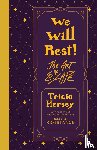 Hersey, Tricia - We Will Rest!
