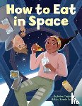 Taylor, Helen - How to Eat in Space