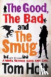 Holt, Tom - The Good, the Bad and the Smug