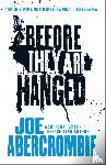 Abercrombie, Joe - Before They Are Hanged