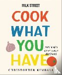 Kimball, Christopher - Milk Street: Cook What You Have
