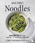 Kimball, Christopher - Milk Street Noodles