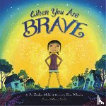 Miller, Pat Zietlow - When You Are Brave