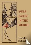 Meinecke, Conrad E., Aures, Victor - Your Cabin In The Woods