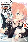 Watari, Wataru - My Youth Romantic Comedy Is Wrong, As I Expected, Vol. 2 (Novel)