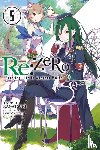 Nagatsuki, Tappei, Otsuka, Shinichirou - Re:ZERO, Vol. 5 (Novel)