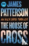 Patterson, James - The House of Cross: An Alex Cross Thriller