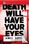 Sallis, James - Death Will Have Your Eyes